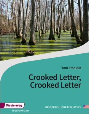 Tom Franklin - GEBRAUCHT Diesterwegs Neusprachliche Bibliothek - Englische Abteilung: Crooked Letter, Crooked Letter: Textbook - Preis vom 11.06.2026