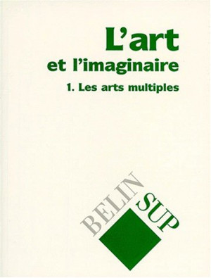 Elisabeth Caillet L'Art Et L'Imaginaire. Vol. 2. Philosophie Et Esthétique