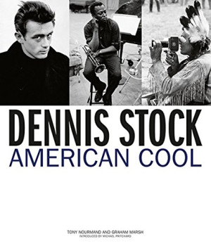 Tony Nourmand Dennis Stock American Cool