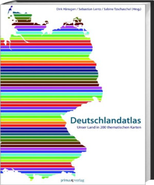 Dirk Hänsgen Deutschlandatlas: Unser Land In 200 Thematischen Karten