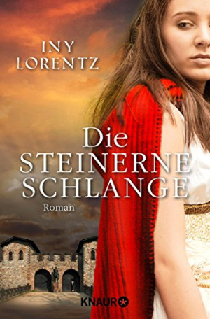 Iny Lorentz Die Steinerne Schlange: Roman