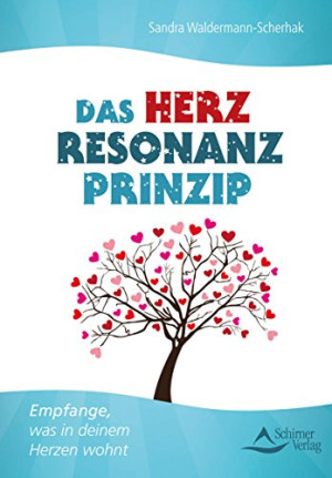 Sandra Waldermann-Scherhak - GEBRAUCHT Das Herzresonanz-Prinzip: Empfange, was in deinem Herzen wohnt - Preis vom 06.08.2026 23:27:29 h