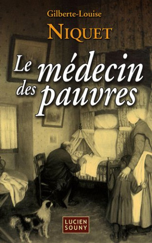 Gilberte-Louise Niquet Le Médecin Des Pauvres