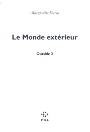 Marguerite Duras - GEBRAUCHT Le monde extérieur - Preis vom 17.06.2026 05:34:31 h
