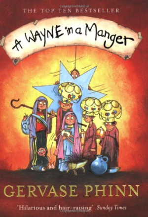 Gervase Phinn A Wayne In A Manger