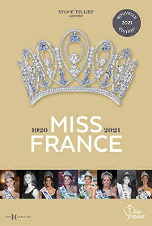 Sylvie Tellier Miss France : 1920-2021