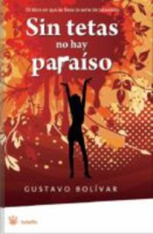 Gustavo Bolívar Moreno Sin Tetas No Hay Paraíso (Ficcion, Band 197)