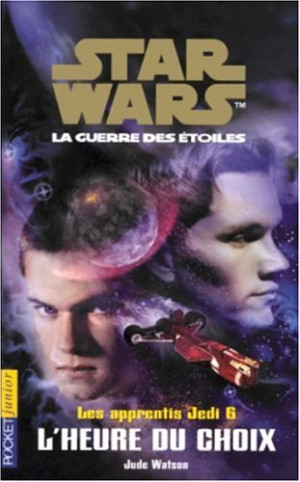 Collectif - GEBRAUCHT Les apprentis Jedi : Star Wars, la guerre des étoiles. Vol. 6. L'heure du choix - Preis vom 22.06.2026 11:45:37 h