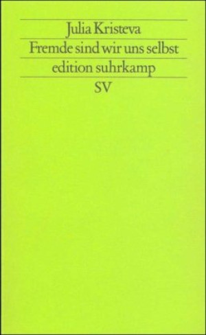 Julia Kristeva - GEBRAUCHT Fremde sind wir uns selbst (edition suhrkamp) - Preis vom 02.06.2026 05:37:06 h