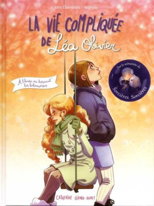 La Vie Compliquée De Léa Olivier. A L'Heure Où Dorment Les Balançoires