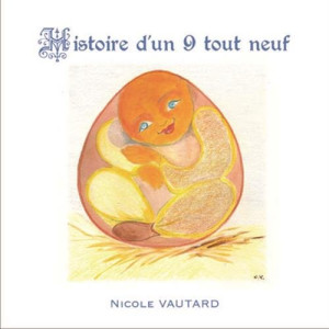 Nicole Vautard Histoire D'Un 9 Tout Neuf