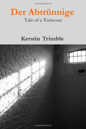 Kerstin Trimble Der Abtr¸nnige - Tale Of A Turncoat