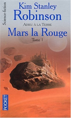 Robinson, Kim Stanley - GEBRAUCHT Mars la rouge. Vol. 1. Adieu à la Terre - Preis vom 04.07.2026 15:50:48 h