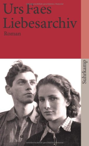 Urs Faes Liebesarchiv: Roman (Suhrkamp Taschenbuch)