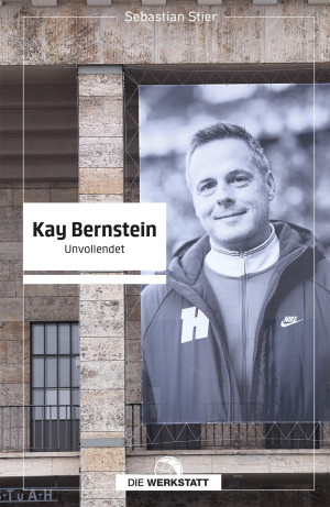 Sebastian Stier Kay Bernstein: Unvollendet