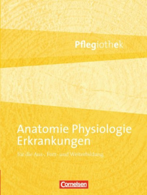GEBRAUCHT Pflegiothek: Anatomie, Physiologie, Erkrankungen - Preis vom 12.07.2026 07:42:22 h