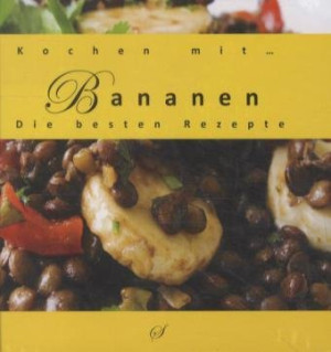 Götz Gußmann Kochen Mit… Bananen: Die Besten Rezepte
