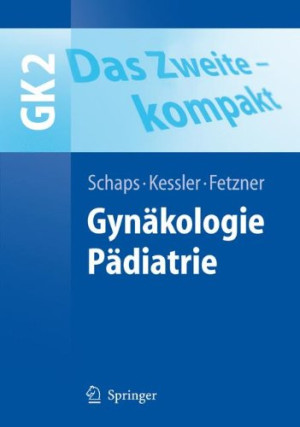 Schaps, Klaus-Peter W. - GEBRAUCHT Das Zweite - kompakt: Gynäkologie. Pädiatrie (Springer-Lehrbuch) - Preis vom 31.05.2026 05:27:35 h