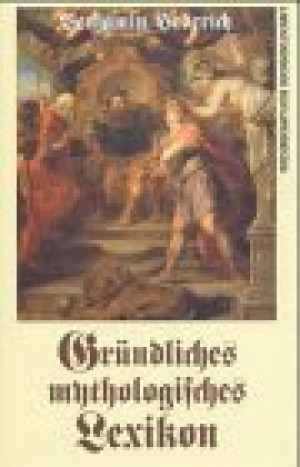 Benjamin Hederich - GEBRAUCHT Gründliches mythologisches Lexikon - Preis vom 02.07.2026 19:48:52 h