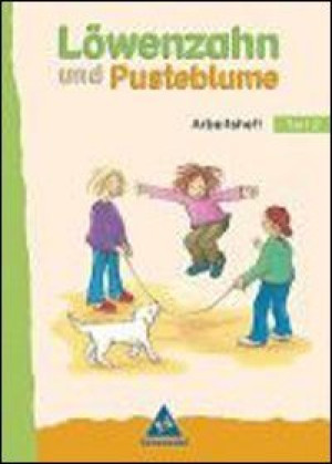 Jens Hinnrichs Löwenzahn Und Pusteblume - Ausgabe 2004: Arbeitsheft Teil 2 Zum Leselernbuch Teil 2: Texte Auf Der Grundlage Aller Schriftzeichen