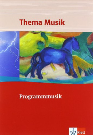 Thema Musik. Programmmusik. Themenhefte Klasse 5 Bis 13