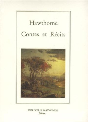 Nathaniel Hawthorne Contes Et Récits