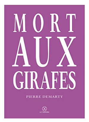 Pierre Demarty Mort Aux Girafes
