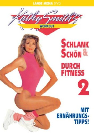 Kathy Smith - Schlank Und Schön Durch Fitness 2