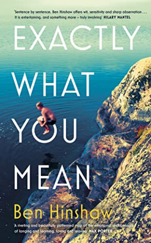 Ben Hinshaw Exactly What You Mean: The Bbc Between The Covers Book Club Pick