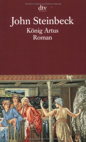 John Steinbeck - GEBRAUCHT König Artus und die Heldentaten der Ritter seiner Tafelrunde: Roman - Preis vom 13.06.2026 05:28:29 h
