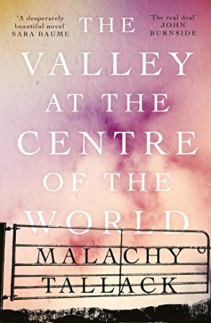 Malachy Tallack The Valley At The Centre Of The World