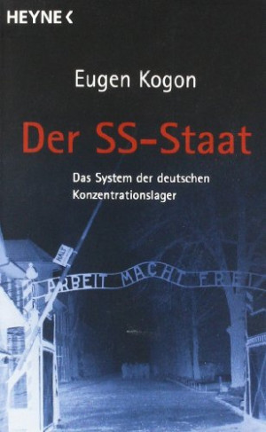 Eugen Kogon Heyne Sachbuch, Nr.9, Der Ss-Staat - Das System Der Deutschen Konzentrationslager