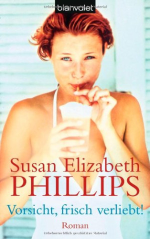 Phillips, Susan Elizabeth - GEBRAUCHT Vorsicht, frisch verliebt!: Roman - Preis vom 09.07.2026 11:45:38 h