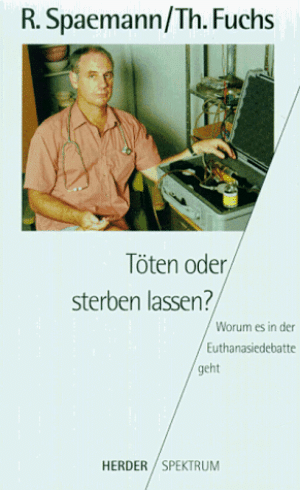 Robert Spaemann Töten Oder Sterben Lassen