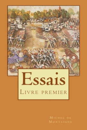 Michel De Montaigne Essais: Livre Premier