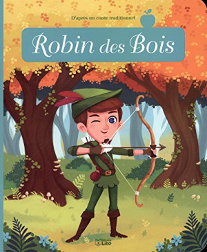 Anne Jonas Robin Des Bois : D'Après Un Conte Traditionnel