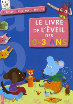 GEBRAUCHT Le livre de l'éveil des 0-3 ans - Preis vom 15.07.2026 23:24:35 h