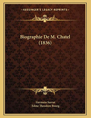 Germain Sarrut Biographie De M. Chatel (1836)