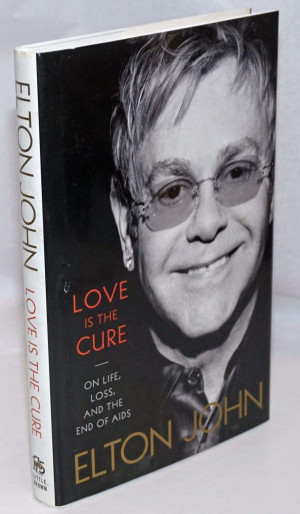 Elton John Love Is The Cure: On Life, Loss, And The End Of Aids
