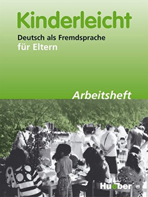Kathleen Breitkopf Kinderleicht: Deutsch Als Fremdsprache Für Eltern.Deutsch Als Fremdsprache / Arbeitsheft (Meth. Ens. Alle)