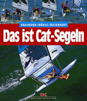 Claus Baalmann Das Ist Cat-Segeln.