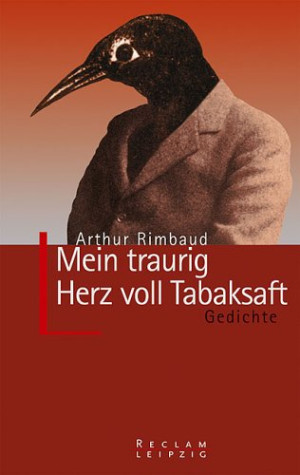 Arthur Rimbaud - GEBRAUCHT Mein traurig Herz voll Tabaksaft. Gedichte - Preis vom 31.05.2026 05:27:35 h
