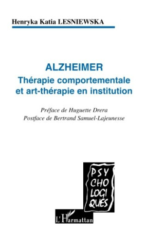Lesniewska, Henryka Katia - GEBRAUCHT Alzheimer : thérapie comportementale et art-thérapie en institution - Preis vom 01.07.2026 23:25:56 h