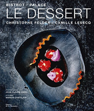 Christophe Felder Le Dessert Bistrot-Palace