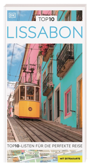 Top10 Reiseführer Lissabon: Top10-Listen Zu Highlights, Themen Und Stadtteilen Mit Wetterfester Extra-Karte