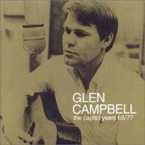 Glenn Campbell Capitol Years 1965-1977