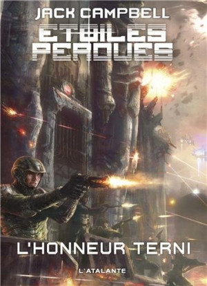 Jack Campbell - GEBRAUCHT Etoiles perdues. Vol. 1. L'honneur terni - Preis vom 10.07.2026 12:00:48 h