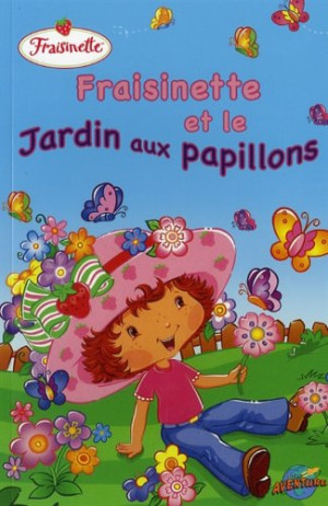 Fraisinette Et Le Jardin Aux Papillons