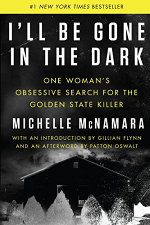 Michelle Mcnamara - GEBRAUCHT I'll Be Gone in the Dark: One Woman's Obsessive Search for the Golden State Killer - Preis vom 17.06.2026 05:34:31 h