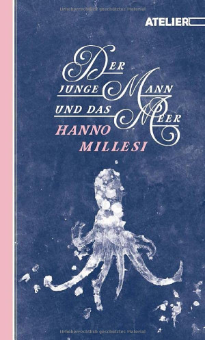 Hanno Millesi Der Junge Mann Und Das Meer